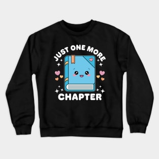 Just One More Chapter Kawaii Book Crewneck Sweatshirt